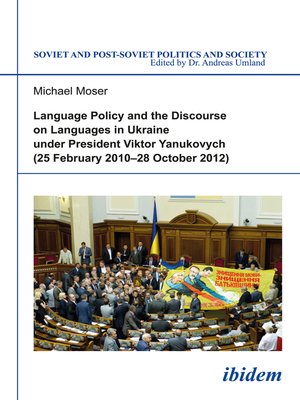 cover image of Language Policy and Discourse on Languages in Ukraine under President Viktor Yanukovych
